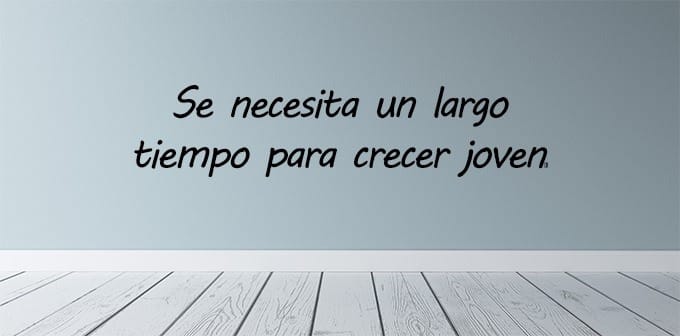 Frase bonita de cumpleaños sobre crecer joven.