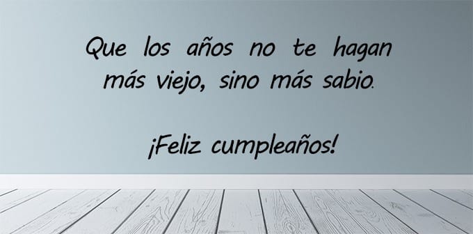 Mensaje bonito de feliz cumpleaños sobre la sabiduría.