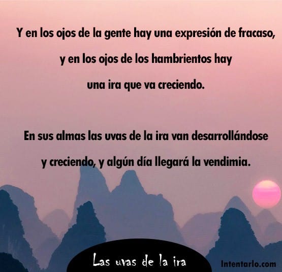 Las uvas de la ira", sobre un fondo montañoso pintado por el atardecer, captura la idea del crecimiento y eventual retribución de la ira acumulada. La imagen resuena con una cita española que habla del enfado creciente y su inevitable desenlace.