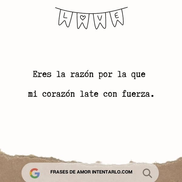 Una pancarta con la palabra 'LOVE' cuelga sobre el texto en español 'Eres la razón por la que mi corazón late con fuerza'.