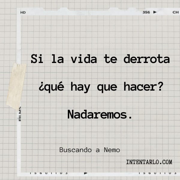 La imagen presenta un fondo con un patrón de cuadrícula y una nota pegada que lleva escrita la frase: "Si la vida te derrota, ¿qué hay que hacer? Nadaremos. Buscando a Nemo".