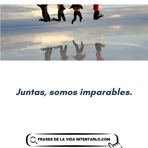 Un grupo de personas saltando en el aire con sus reflejos visibles en un cuerpo de agua. El texto dice: 'Juntas, somos imparables'.