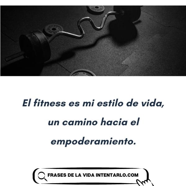Fitness y empoderamiento femenino Cita sobre el fitness como un estilo de vida y empoderamiento para mujeres.