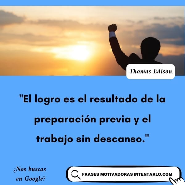 Cita de Thomas Edison sobre el logro como resultado de la preparación y el trabajo.