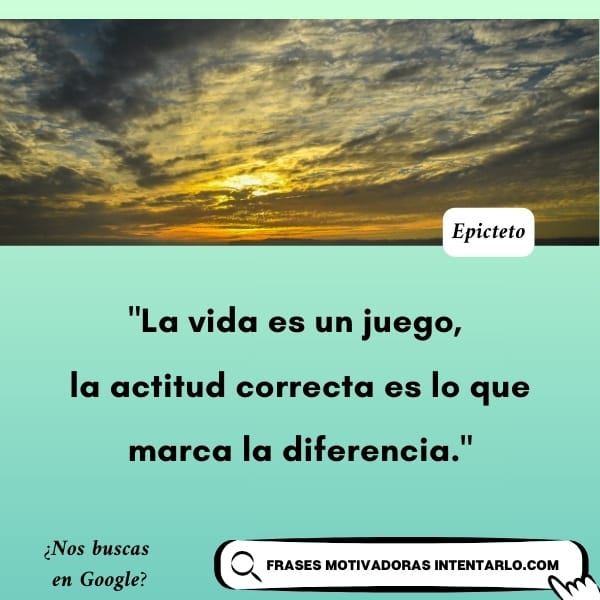 Reflexión de Epicteto 'La vida es un juego, la actitud correcta es lo que marca la diferencia' con un cielo al atardecer.