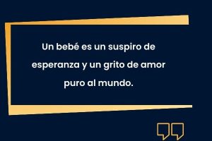 Frases nacimiento bebé