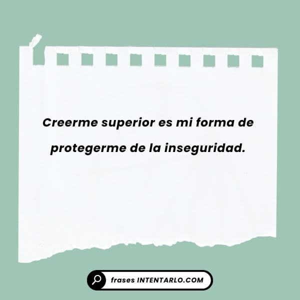 Reflexión sobre cómo la arrogancia puede ser una máscara para la inseguridad.