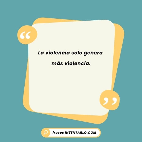 Un fondo verde azulado con un globo de diálogo amarillo y blanco que contiene el texto: 'La violencia solo genera más violencia'.