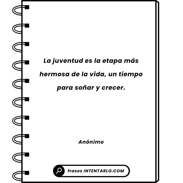 Frase en un cuaderno que define la juventud como una etapa para soñar y crecer.