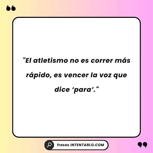 Frase motivadora de atletismo con un corredor en la pista.
