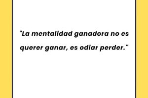 Frases sobre la mentalidad ganadora